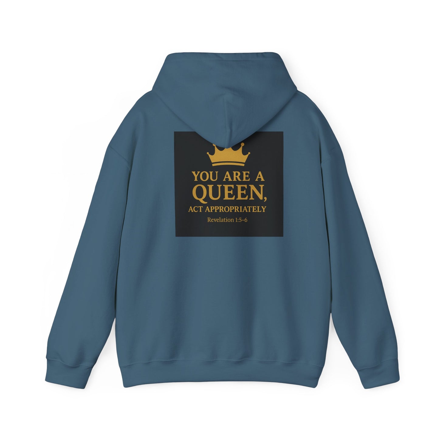 You Are a Queen — Act Accordingly Inspirational Hoodie