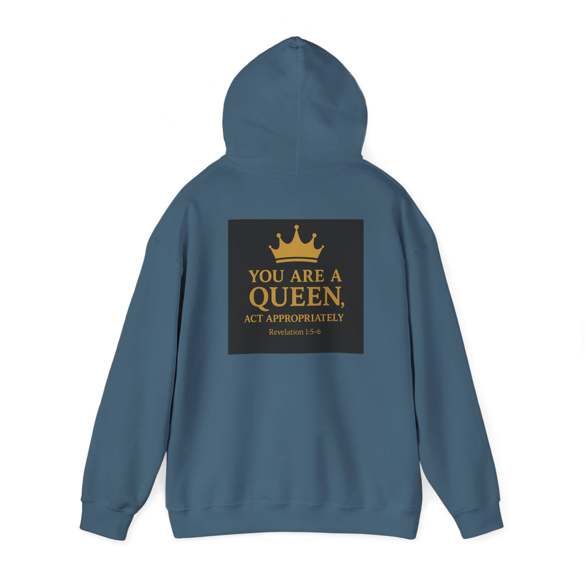 You Are a Queen — Act Accordingly Inspirational Hoodie