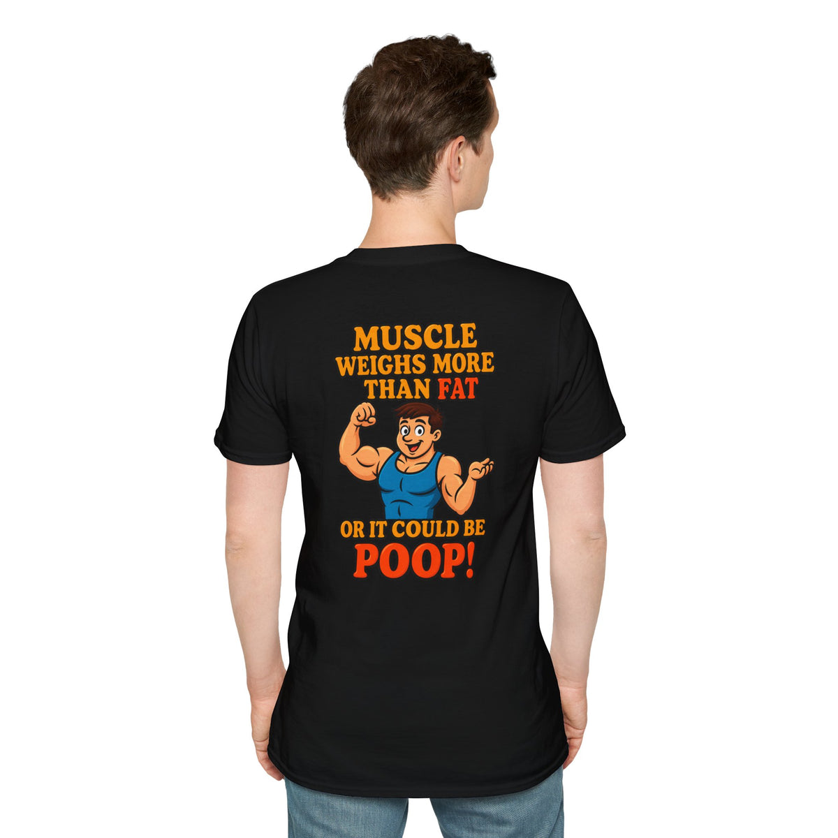 Muscle Weighs More Than Fat… Or It Could Be P**p! Funny T-Shirt