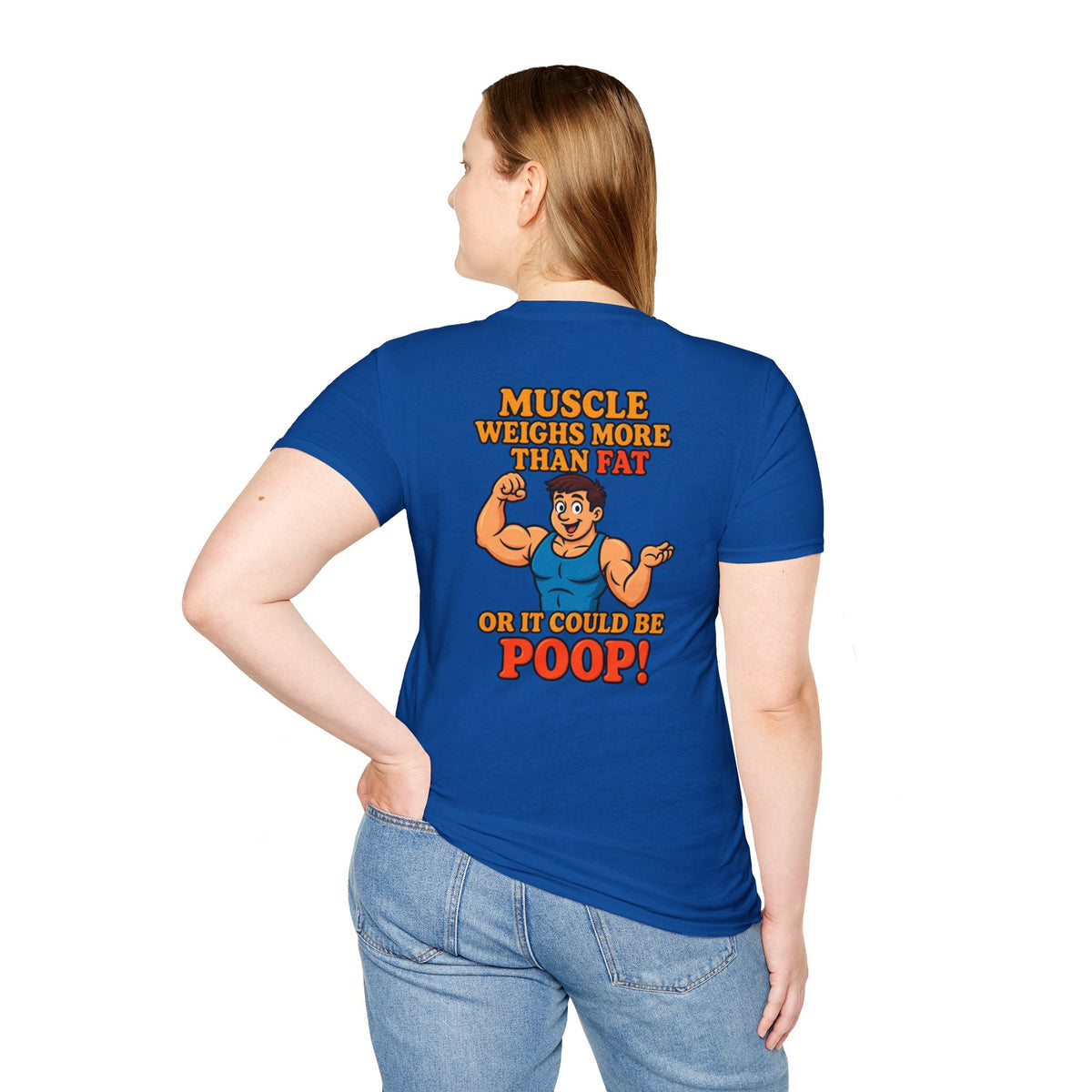 Muscle Weighs More Than Fat… Or It Could Be P**p! Funny T-Shirt
