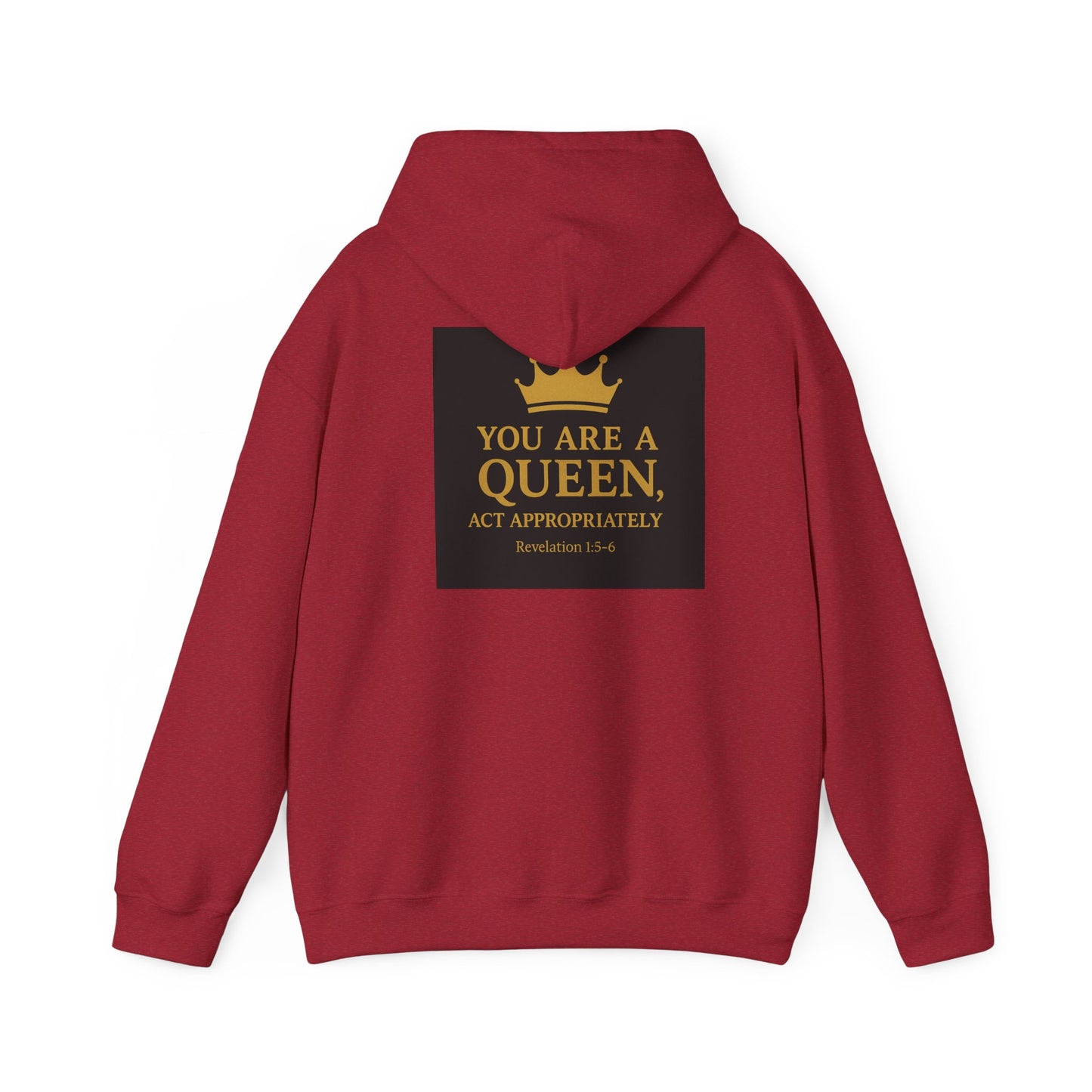You Are a Queen — Act Accordingly Inspirational Hoodie