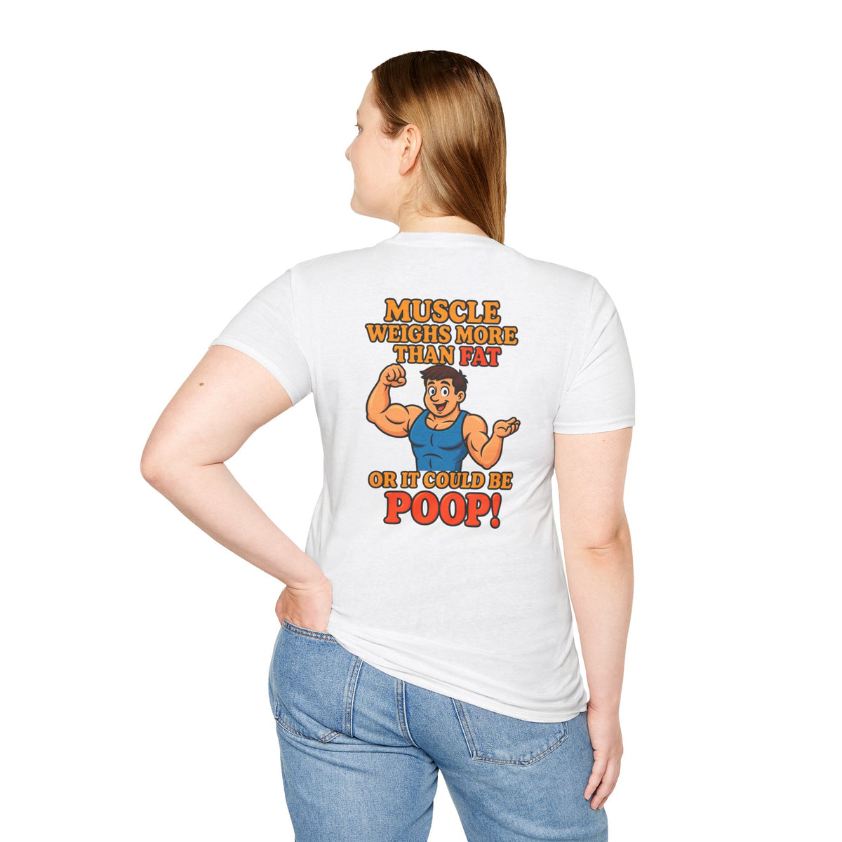 Muscle Weighs More Than Fat… Or It Could Be P**p! Funny T-Shirt