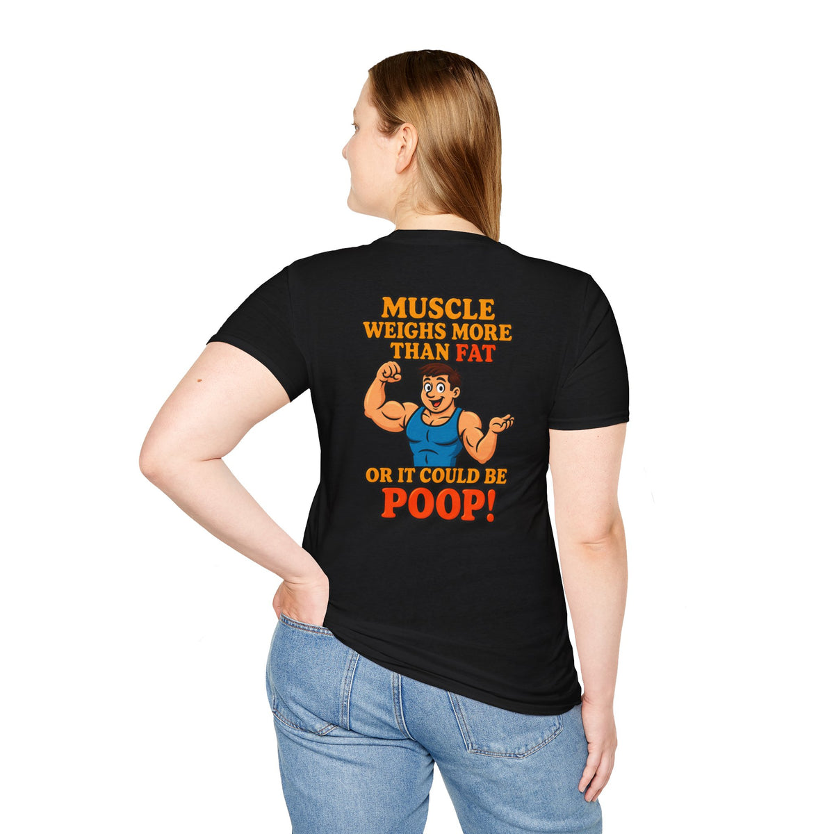 Muscle Weighs More Than Fat… Or It Could Be P**p! Funny T-Shirt
