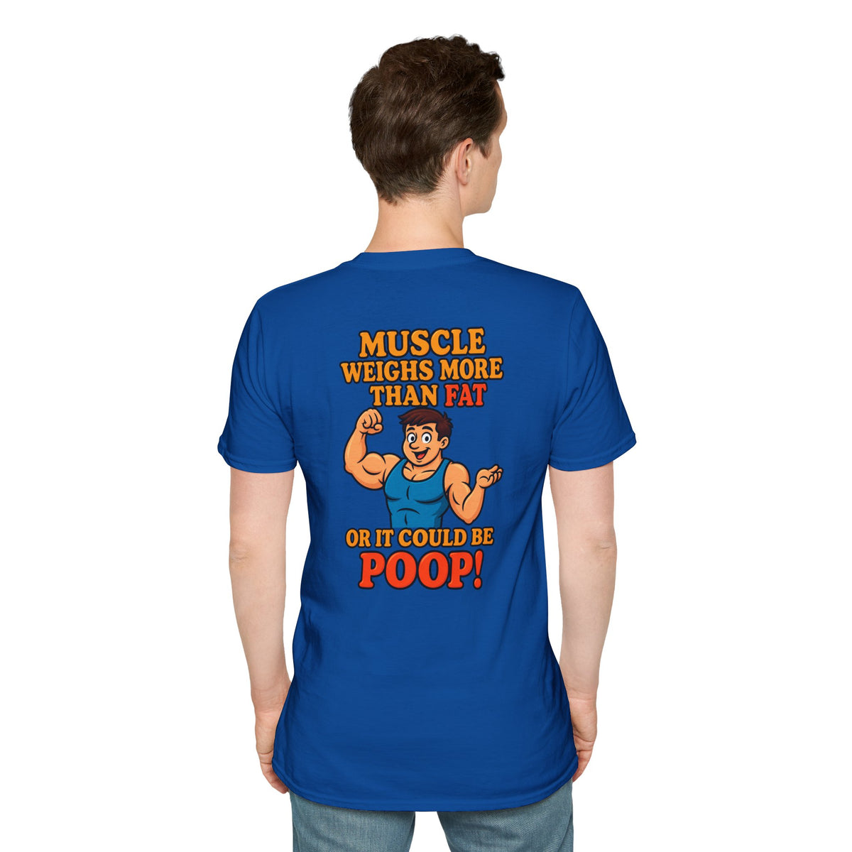 Muscle Weighs More Than Fat… Or It Could Be P**p! Funny T-Shirt