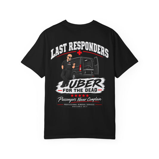 Last Responders "UBER for the Dead" T-shirt