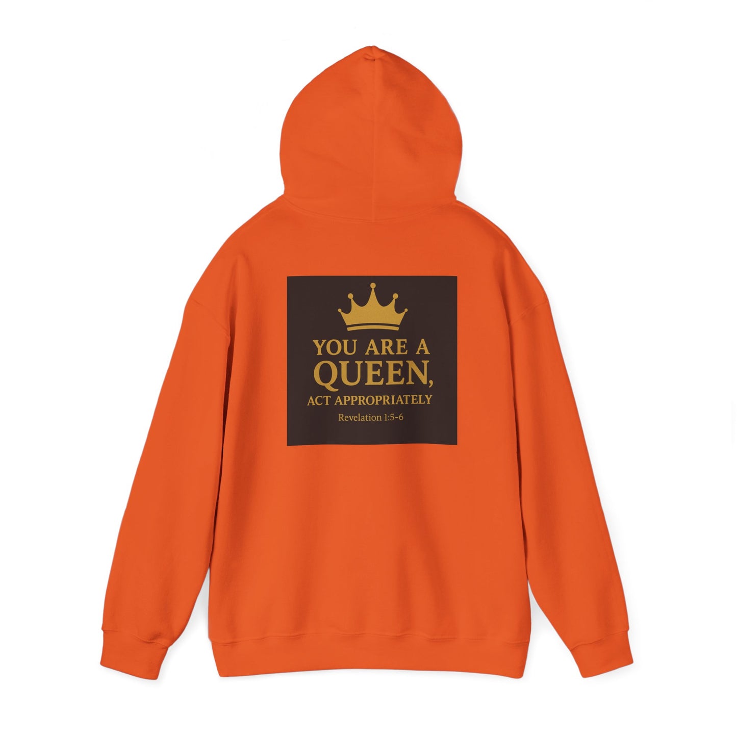 You Are a Queen — Act Accordingly Inspirational Hoodie