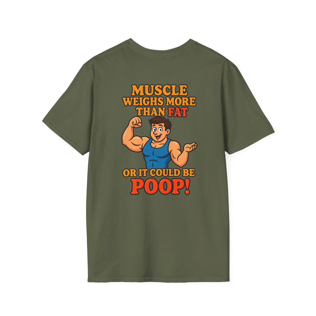 Muscle Weighs More Than Fat… Or It Could Be P**p! Funny T-Shirt