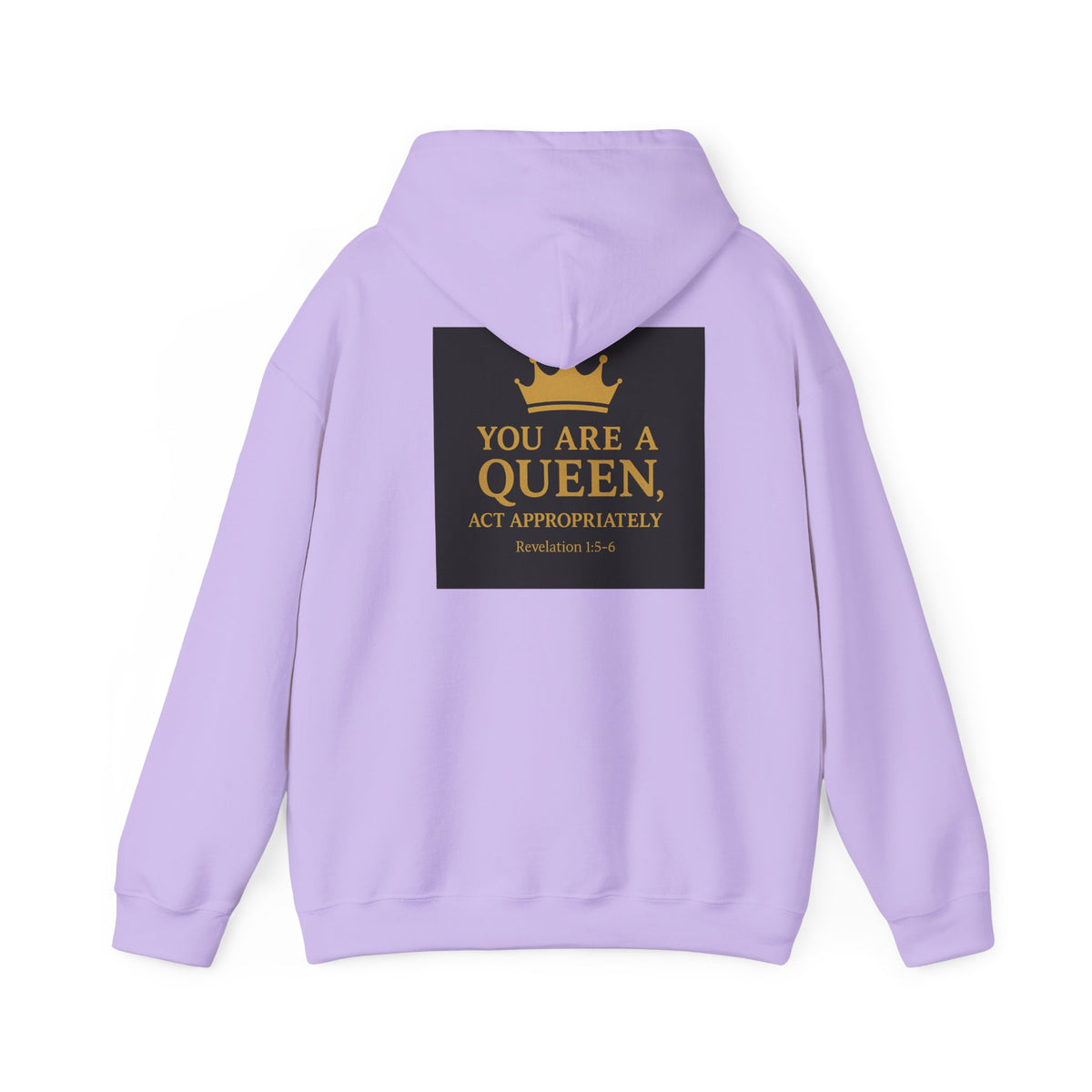 You Are a Queen — Act Accordingly Inspirational Hoodie