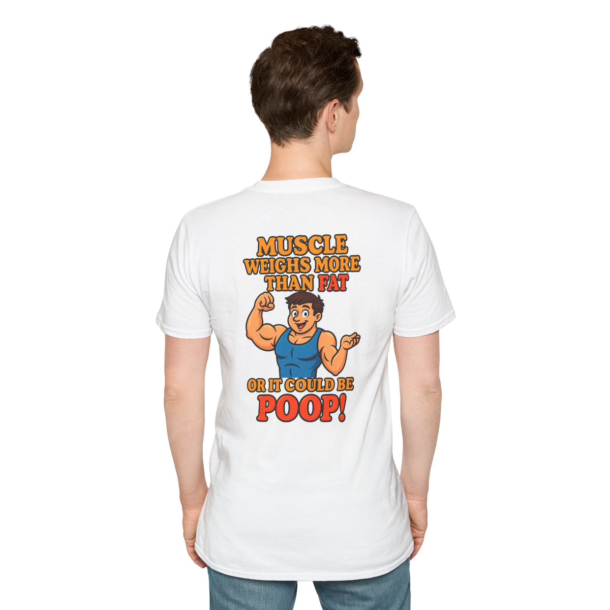 Muscle Weighs More Than Fat… Or It Could Be P**p! Funny T-Shirt