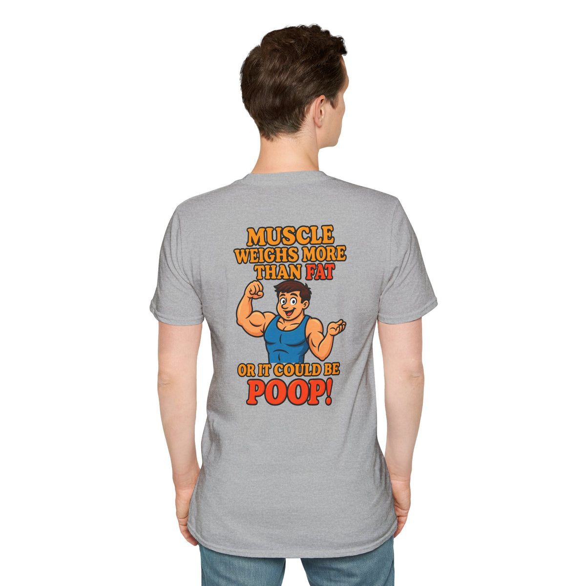 Muscle Weighs More Than Fat… Or It Could Be P**p! Funny T-Shirt